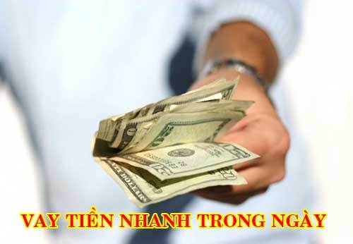 Vay tiền nhanh trong ngày không cần thế chấp